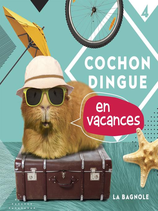 Title details for Cochon Dingue en vacances by Collectif - Available